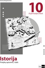 Istorija. Pratybų sąsiuvinis 10 (II gimnazijos)klasei, I dalis