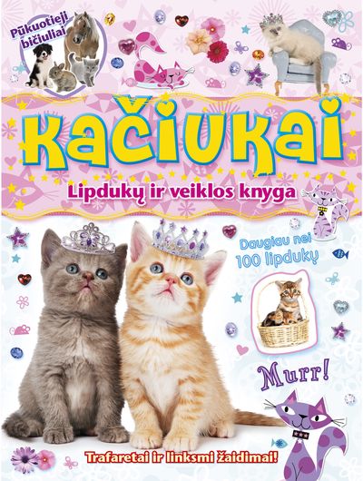 Kačiukai. Pūkuotieji bičiuliai