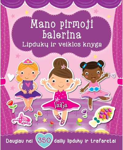 Mano pirmoji balerina. Lipdukų ir veiklos knyga