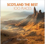 Scotland The Best 100 Places: Extraordinary Places and Where Best to Walk, Eat and Sleep and Where Best to Walk, Eat and Sleep