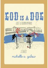 God Is a Dog Lost and Found in