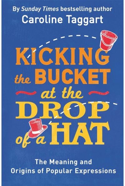 Kicking the Bucket The Meaning and