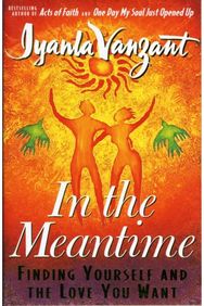 In The Meantime: Finding Yourself And The Love You Want Finding Yourself And The Love You Want