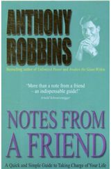 Notes From A Friend A Quick and Simple Guide to Taking Charge of Your Life