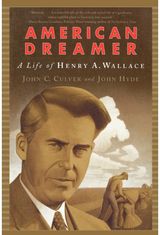 American Dreamer The Life and Times of Henry A. Wallace
