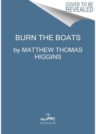 Burn the Boats: Toss Plan B Overboard and Unleash Your Full Potential Toss Plan B Overboard and Unleash Your Full Potential