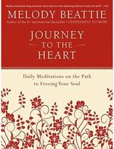 Journey to the Heart Daily Meditations on the Path to Freeing Your Soul