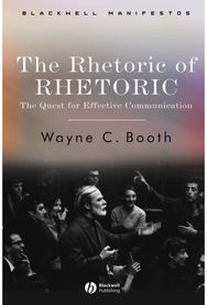 Rhetoric of RHETORIC: The Quest for Effective Communication The Quest for Effective Communication