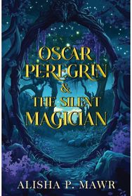 Oscar Peregrin & The Silent Magician