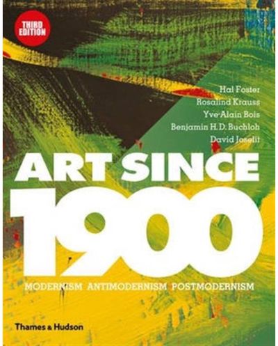 Art Since 1900 Modernism ·