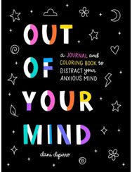 Out of Your Mind A Journal and