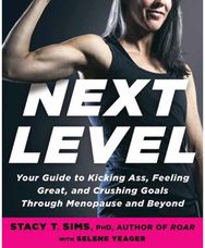Next Level: Your Guide to Kicking Ass, Feeling Great, and Crushing Goals Through Menopause and Beyond Kicking Ass, Feeling Great, and Crushing Goals Through Menopause and Beyond