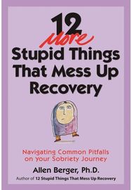12 More Stupid Things That Mess Up Recovery