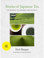 Stories of Japanese Tea: The Regions, the Growers, and the Craft The Regions, the Growers, and the Craft