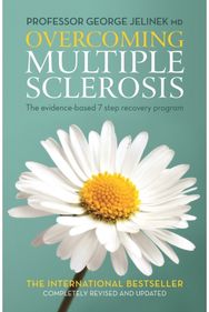 Overcoming Multiple Sclerosis: The Evidence-based 7 Step Recovery Program The Evidence-based 7 Step Recovery Program