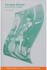 Early Clarinet: A Practical Guide A Practical Guide