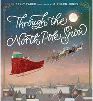 Through the North Pole Snow A magical Christmas story about Santa's unexpected helper