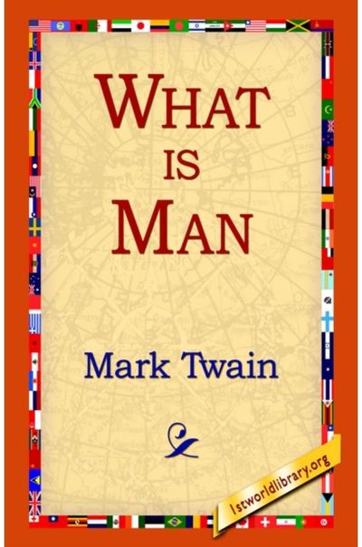 What Is Man?