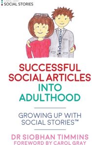 Successful Social Articles into Adulthood: Growing Up with Social Stories™ Growing Up with Social Stories™