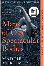 Maps of Our Spectacular Bodies