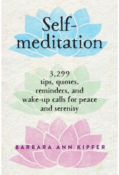 Self-Meditation 3,299 Tips, Quotes,