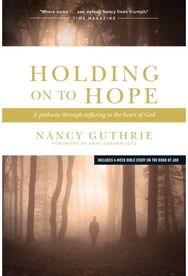 Holding on to Hope: A Pathway through Suffering to the Heart of God