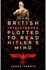 How British Intelligence Plotted to Read Hitlers Mind
