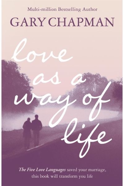Love As A Way of Life