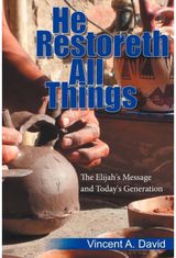 He Restoreth All Things The Elijah's Message