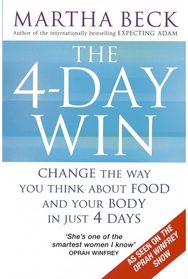 4-Day Win: Change the way you think about food and your body in just 4 days Change the way you think about food and your body in just 4 days