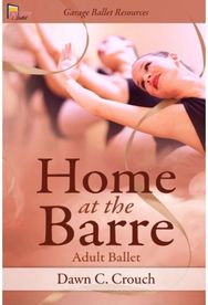 Home at the Barre: Adult Ballet Adult Ballet