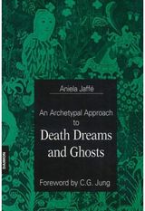 Archetypal Approach to Death Dreams & Ghosts