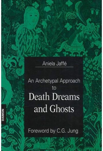 Archetypal Approach to Death Dreams & Ghosts