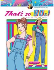 Creative Haven Thats so 90s! Coloring Book