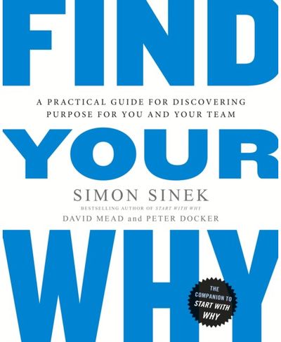 Find Your Why A Practical Guide