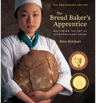 Bread Bakers Apprentice, 15th Anniversary Edition: Mastering the Art of Extraordinary Bread [A Baking Book] Extraordinary Bread [A Baking Book]
