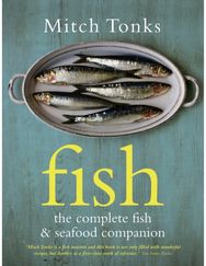 Fish: The Complete Fish and Seafood Companion The Complete Fish and Seafood Companion