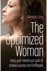 Optimized Woman, The – Using your menstrual cycle to achieve success and fulfillment