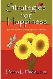 Strategies for Happiness: How to Achieve Your Happiness Potential How to Achieve Your Happiness Potential