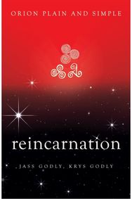 Reincarnation, Orion Plain and Simple