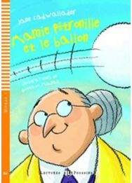 Young ELI Readers - French: Mamie Petronille et le ballon + downloadable audio Mamie Petronille et le ballon + downloadable audio