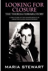 Looking For Closure The Theresa Ferrara