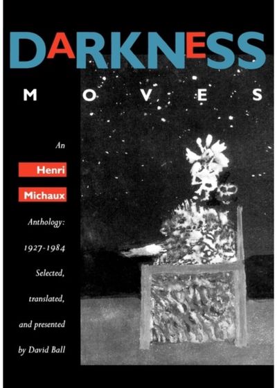 Darkness Moves An Henri Michaux