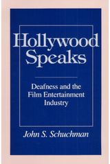 Hollywood Speaks Deafness and the