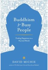 Buddhism for Busy People Finding Happiness in