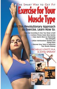 Exercise for Your Muscle Type: The Smart Way to Get Fit The Smart Way to Get Fit