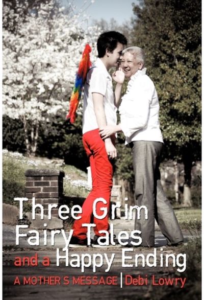 Three Grim Fairy Tales and a Happy Ending A Mother's Message