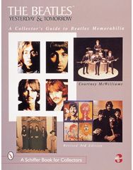 Beatles: Yesterday and Tomorrow: A Collector's Guide to Beatles Memorabilia A Collector's Guide to Beatles Memorabilia