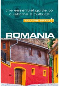 Romania - Culture Smart! The Essential Guide to Customs & Culture