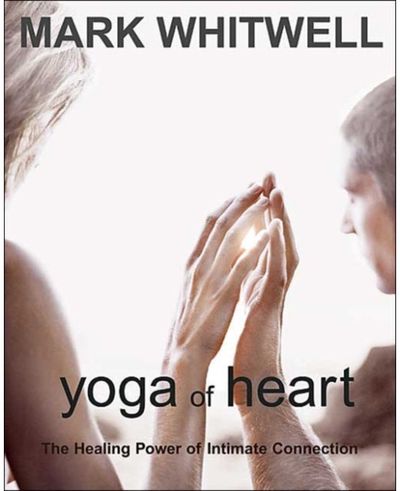 Yoga of Heart The Healing Power of